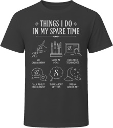 Things I Do: Do Calligraphy Calligraphy Lover T Shirt