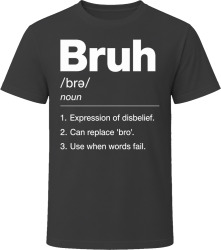 Bruh Definition Funny Gen Z Gift T Shirt