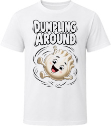 Dumpling Around. Playful Character Art T Shirt T Shirt