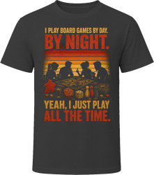 I Play Board Games By Day. By Night. Game Night Champ T Shirt