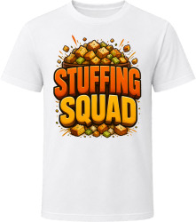 Stuffing Squad. Funny Thanksgiving Text T Shirt