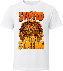 Stuffed With Stuffing. Funny Thanksgiving Text T Shirt