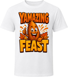 Yamazing Feast. Funny Thanksgiving Text T Shirt
