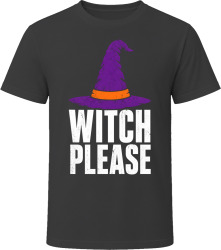 Witch Please. Sassy Halloween Phrase T Shirt