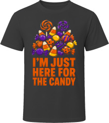 I'm Just Here For The Candy. Halloween Fun T Shirt