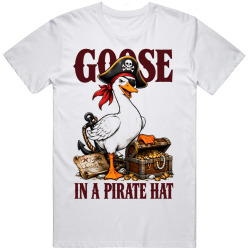 Goose in a Pirate Hat. Nautical Mischief T Shirt Goose in a Pirate Hat. Nautical Mischief T Shirt