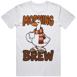 Goose with a Coffee Cup. Morning Brew T Shirt Goose with a Coffee Cup. Morning Brew T Shirt