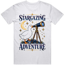 Goose with a Telescope. Stargazing Adventure T Shirt Goose with a Telescope. Stargazing Adventure T Shirt