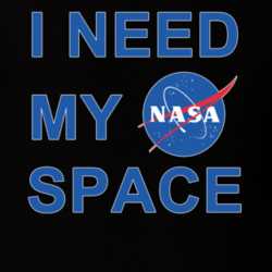 I Need My NASA Space Program Travel Dark T Shirt 5912428